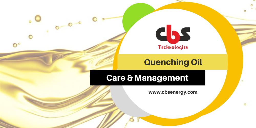 Care & Maintenance of Quenching Oil